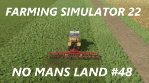 Farming Simulator 22. No Mans Land #48