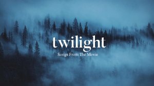 Soundtrack "Twilight"/ A Cozy Playlist