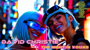 David Christie - The Night is Yours. 🎵 Dj. Slim - New Italo Disco New Generation / Top Hit 2025 🎵