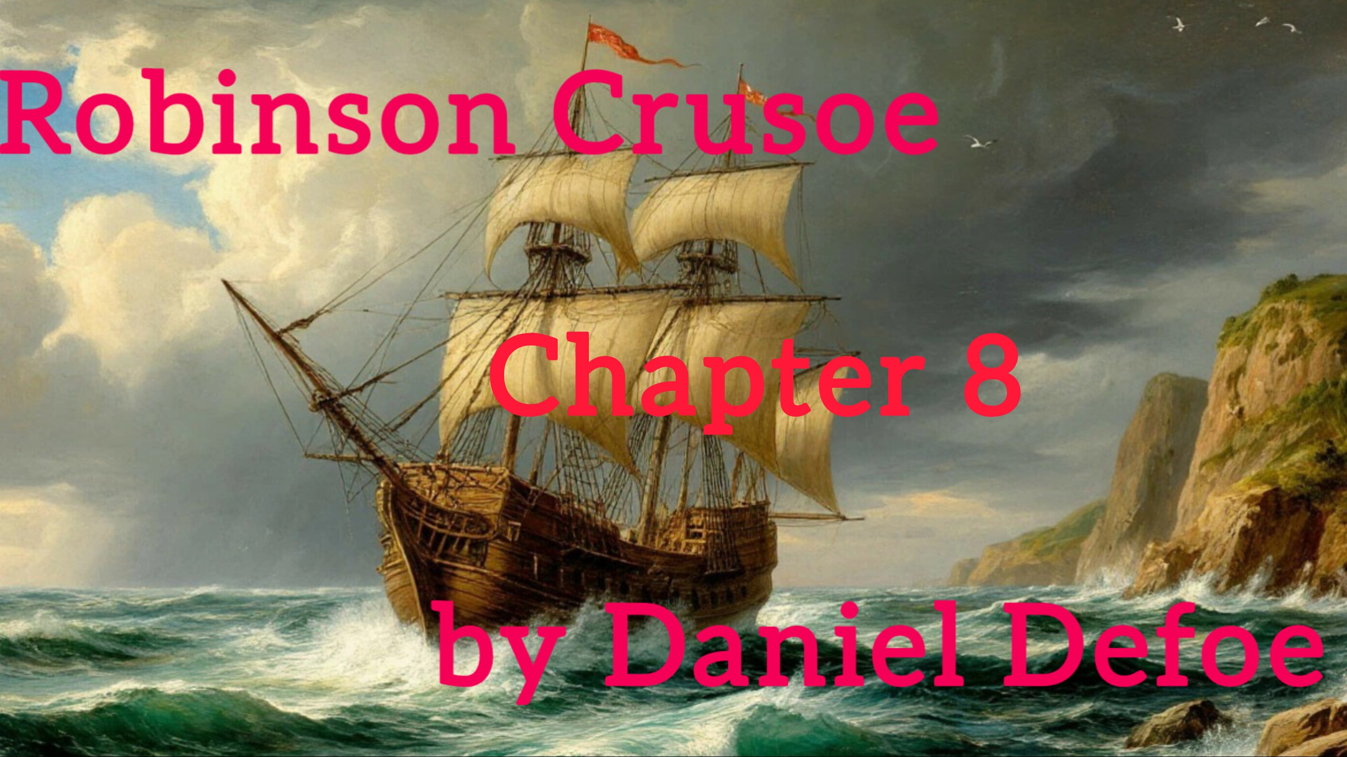 Chapter 8. Robinson Crusoe by Daniel Defoe. Level 2.