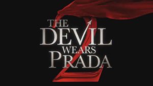 ДЬЯВОЛ носит ПРАДА 2