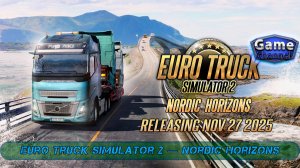 Euro Truck Simulator 2 — Nordic Horizons: Объявлена дата релиза .
