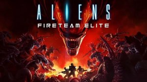 Aliens: Fireteam Elite: Skill Showcase  /  500р заказ ИГРЫ