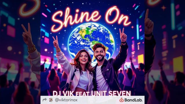 Shine On - EDM (Power Duet Cover) - DJ Vik feat Unit Seven