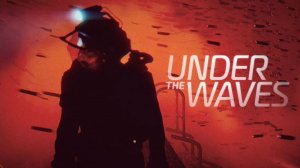 Идем на дно #4 \ Under The Waves