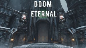 DOOM Eternal №6 Режим "Игросериал" 4k 60к/с - Ледяная крепость.