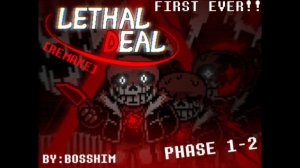 LETHAL DEAL Remake