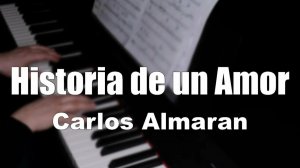 История любви/«Historia de un amor» /. муз. Карлоса Альмарана