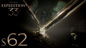 Зачистка особняка до... - 62 - Expedition 33: Clair Obscur