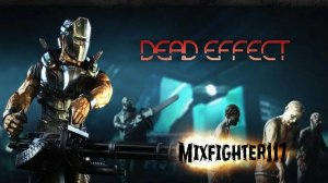 Dead Effect ▪️ Часть №8
