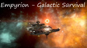 Empyrion - Galactic Survival / 35 серия / Путешествие к Фениксу