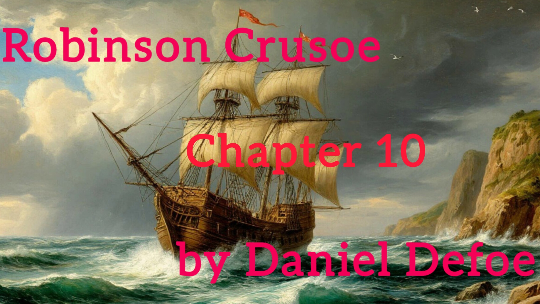 Chapter 10. Robinson Crusoe by Daniel Defoe. Level 2.