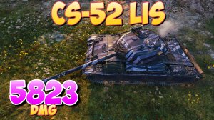 CS-52 LIS - 5 Фрагов 5.8K Урона • Последняя пуля! • Мир Танков