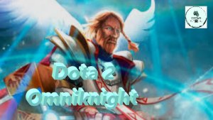 СТРИМ ГАЙД Dota 2 Дота 2 Omniknight Омникнайт ОМНИК  Рейтинг Прямой Эфир 1