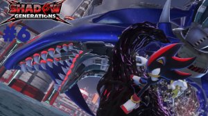 SHADOW GENERATIONS #6.