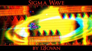Этот уровень прекрасен! | Sigma Wave by 12Jovan (1 Coin)