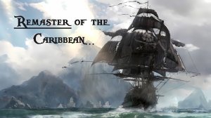 Пираты Карибского моря | Pirates of the Caribbean - саундтрек [remaster]