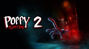 Poppy Playtime: Chapter 2 — Трейлер