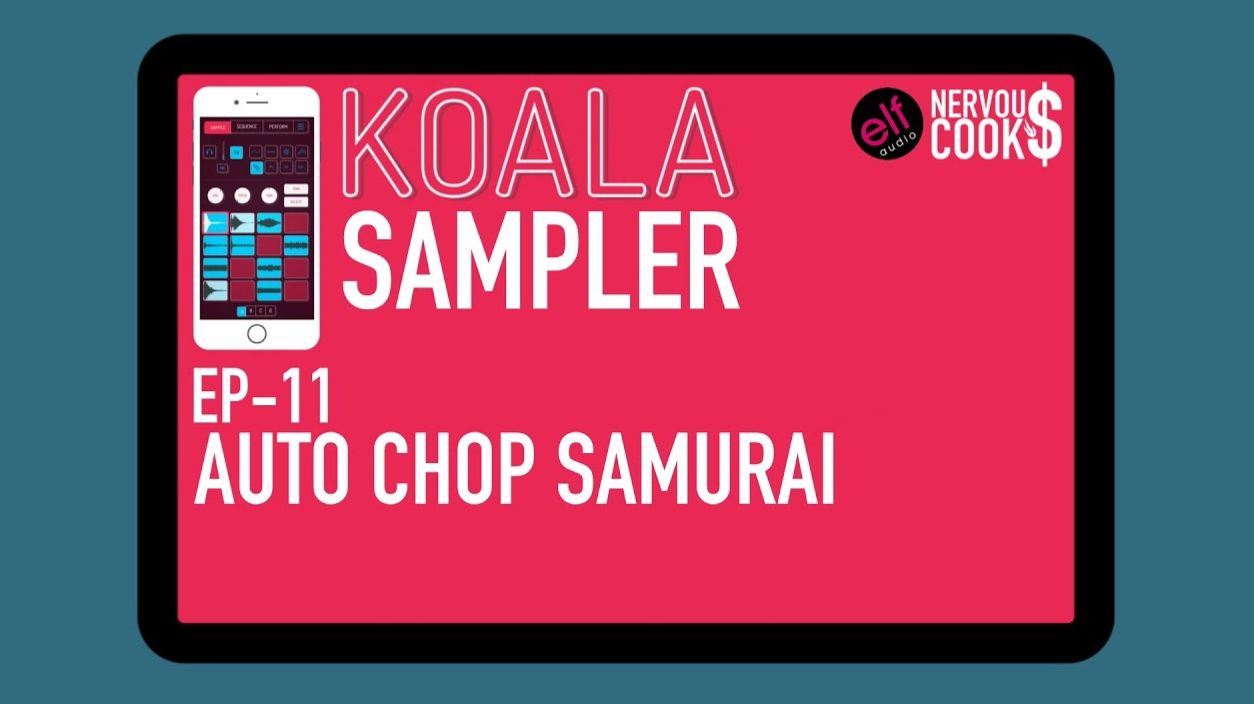Koala Sampler x NervousCook$ | EP 11: Auto Chop Samurai