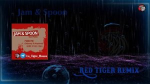 Jam & Spoon - Find Me ( Red Tiger remix )