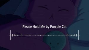 🎬 Please Hold Me by Purrple Cat | No Copyright Sounds (NCS)