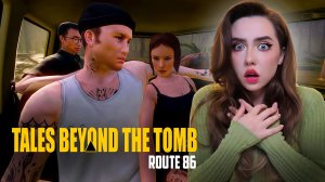 ПОВОРОТ НЕ ТУДА? ➤Tales Beyond The Tomb - Route 86