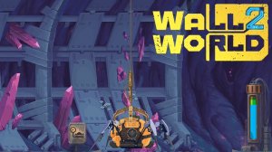 СОЗДАЕМ УНИЧТОЖИТЕЛЬ КРИСТАЛЛОВ - Wall World 2 #6