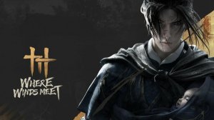 Where Winds Meet - пробуем играть