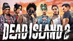 Dead Island 2 серия 1