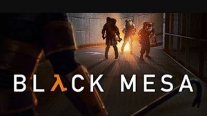 Half-Life: Black Mesa. (Half-Life: Черная Меза). Трейлер