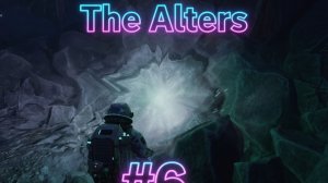 the alters - 6 часть - Первые требования алтеров