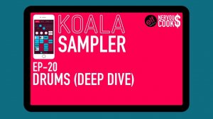 Koala Sampler x NervousCook$ | EP 20: All About Drums (Deep Dive)