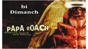 Papa Roach - Between Angels and Insects