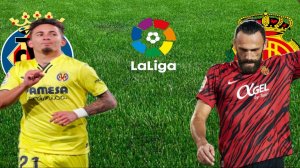 ФУТБОЛ ЧЕМПИОНАТ ИСПАНИИ LA LIGA.  ВИЛЬЯРРЕАЛ - МАЛЬОРКА.  ТЕКСТОВАЯ ОНЛАЙН ТРАНСЛЯЦИЯ.