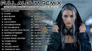 You Won’t Believe This New Remix Album! Full Bass — Alan Walker Style  Relax Mix #EDM #remix #chill