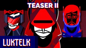 | Luktelk | Teaser 2 | Incredibox Eurobox V2 Mod |