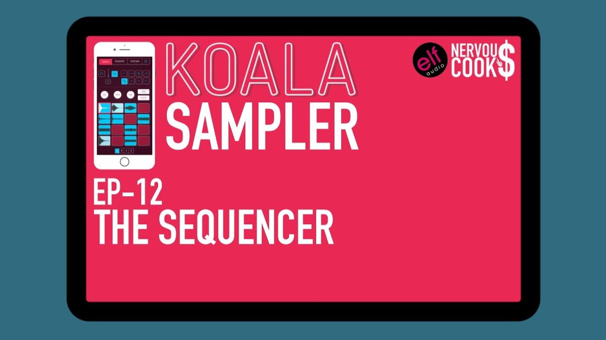 Koala Sampler x NervousCook$ | EP 12: Sequencing and Building Tracks