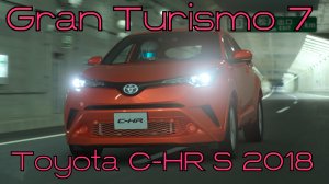 Toyota C-HR S 2018 — стильный компактный кроссовер с характером в мире Gran Turismo 7 🔥🚜