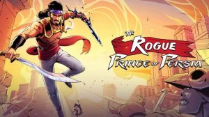 The Rogue Prince of Persia оригинальный саундтрек от ASADI