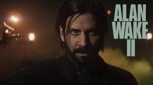 Alan Wake 2 ◉ Прохождение ➤ Часть: 2 ➤ Возвращение Алана Уэйка.