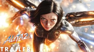 Алита: Боевой ангел 2 (Трейлер 2026)