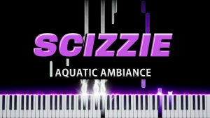 Aquatic Ambiance / Nostalgia (Scizzie) 【 КАВЕР НА ПИАНИНО 】
