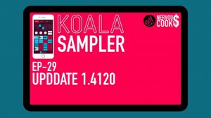 Koala Sampler x NervousCook$ | EP 29: Update v1.4120 - Pad Colour