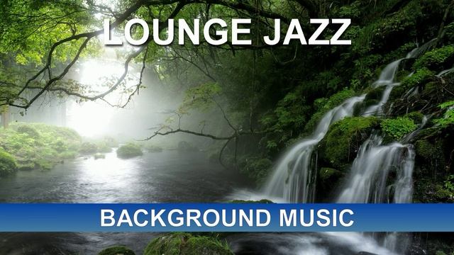 Lounge Jazz (Background Music) смотреть онлайн