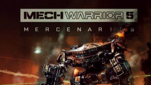 Война роботеха начинается с @Angel_of_Death  #8 \ MechWarrior 5 Mercenaries