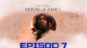 Прохождение игры - The Dark Pictures Anthology House of Ashes (без комментариев)
