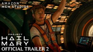 Project Hail Mary Movie - Official Trailer 2 | Amazon MGM Studios