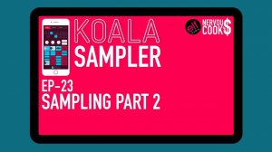 Koala Sampler x NervousCook$ | EP 23: Sampling Deep Dive Part 2 (16 Velocity and Filtering FX)