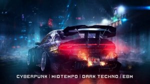 Cyberpunk / Midtempo / Dark Techno / EBM Mix
