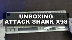 📦 ATTACK SHARK X98 — UNBOXING | ASMR | РАСПАКОВКА